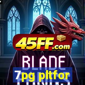 7pg pltfor